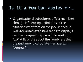 Is it a few bad apples or……