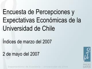 Encuesta de Percepciones y Expectativas Económicas de la Universidad de Chile