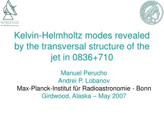 Kelvin-Helmholtz modes revealed by the transversal structure of the jet in 0836+710