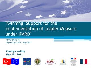 Twinning &quot;Support for the implementation of Leader Measure under IPARD&quot;