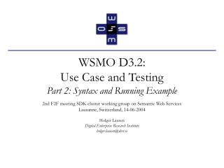 WSMO D3.2: Use Case and Testing Part 2: Syntax and Running Example