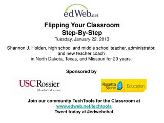 Flipping Your Classroom Step-By-Step Tuesday, January 22, 2013