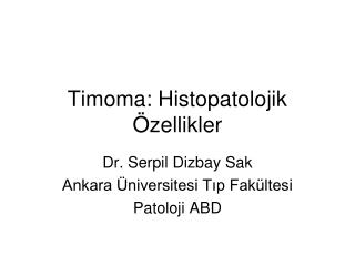 Timoma: Histopatolojik Özellikler