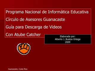 Programa Nacional de Informática Educativa Círculo de Asesores Guanacaste