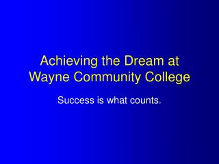 Achieving the Dream at Wayne Community College