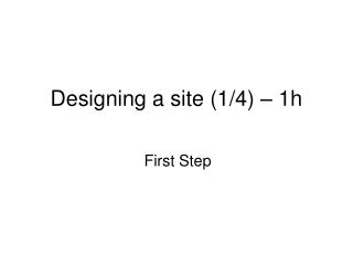 Designing a site (1/4) – 1h