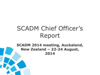 SCADM Chief Officer’s Report