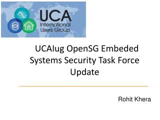 UCAIug OpenSG Embeded Systems Security Task Force Update
