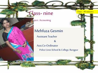 Mehfuza Gesmin Assistant Teacher 		&amp; Asst.Co-Ordinator