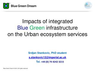 Impacts of integrated Blue Green infrastructure on the Urban ecosystem service s