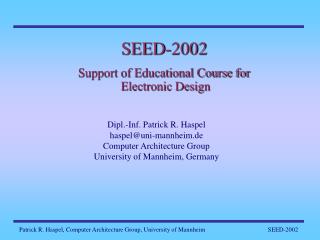 SEED-2002 Support of Educational Course for Electronic Design