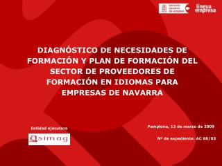 DIAGNÓSTICO DE NECESIDADES DE FORMACIÓN Y PLAN DE FORMACIÓN DEL SECTOR DE PROVEEDORES DE