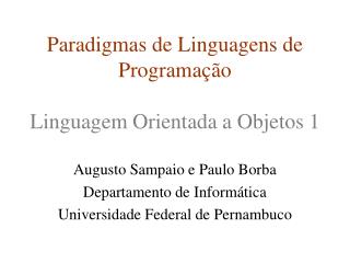 Paradigmas de Linguagens de Programação Linguagem Orientada a Objetos 1