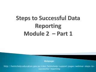 Steps to Successful Data Reporting Module 2 – Part 1