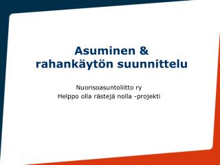 Asuminen &amp; rahankäytön suunnittelu