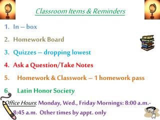 Classroom Items &amp; Reminders