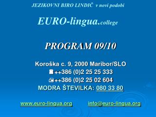 JEZIKOVNI BIRO LINDIČ v novi podobi EURO- lingua. college
