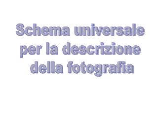 Schema universale per la descrizione della fotografia