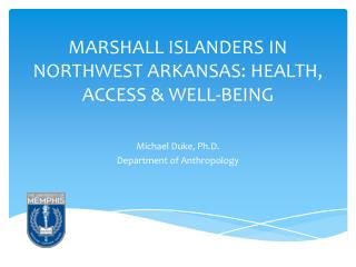 MARSHALL ISLANDERS IN NORTHWEST ARKANSAS: HEALTH, ACCESS &amp; WELL-BEING