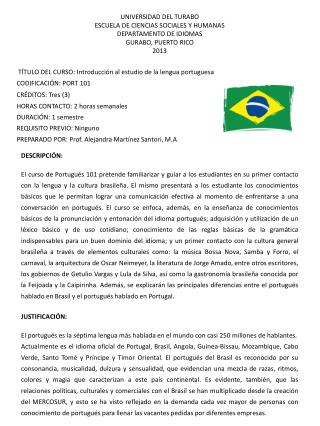 TÍTULO DEL CURSO: Introducción al estudio de la lengua portuguesa CODIFICACIÓN : PORT 101