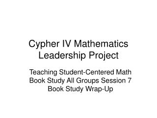 Cypher IV Mathematics Leadership Project