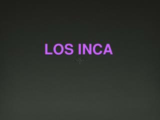 LOS INCA
