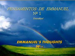 PENSAMENTOS  DE  EMMANUEL Nº 1 Emmanuel