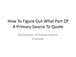 How To Figure Out What Part Of A Primary Source To Quote