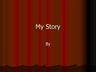 My Story
