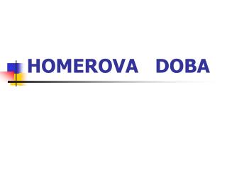 HOMEROVA DOBA