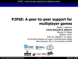 P2PSE: A peer-to-peer support for multiplayer games