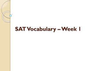 SAT Vocabulary – Week 1