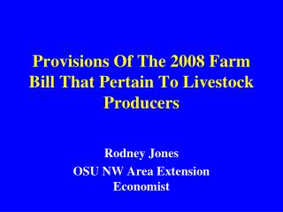 Provisions Of The 2008 Farm Bill That Pertain To Livestock Producers