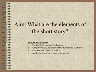 Aim: What are the elements of the short story?