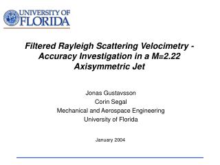 Filtered Rayleigh Scattering Velocimetry - Accuracy Investigation in a M=2.22 Axisymmetric Jet