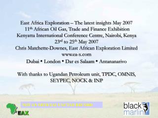 East Africa Exploration – The latest insights May 2007