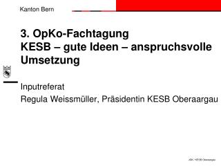 3. OpKo-Fachtagung KESB – gute Ideen – anspruchsvolle Umsetzung