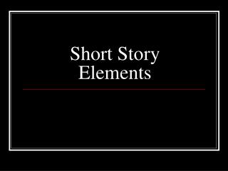 Short Story Elements