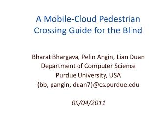 A Mobile-Cloud Pedestrian Crossing Guide for the Blind