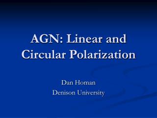 AGN: Linear and Circular Polarization