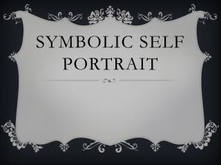 Symbolic Self Portrait
