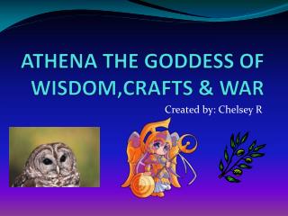 ATHENA THE GODDESS OF WISDOM,CRAFTS &amp; WAR