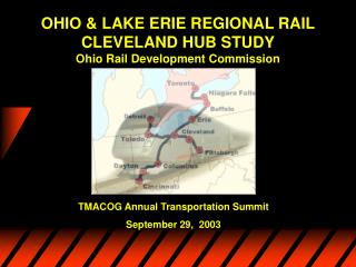 OHIO &amp; LAKE ERIE REGIONAL RAIL CLEVELAND HUB STUDY Ohio Rail Development Commission