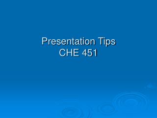 Presentation Tips CHE 451