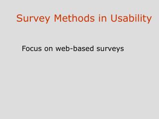 Survey Methods in Usability