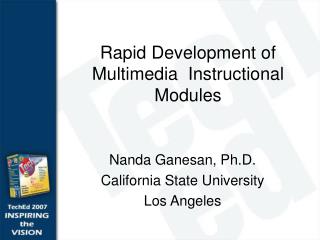 Rapid Development of Multimedia Instructional Modules