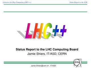 Status Report to the LHC Computing Board Jamie Shiers, IT/ASD, CERN