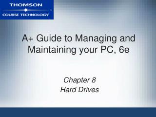 A+ Guide to Managing and Maintaining your PC, 6e