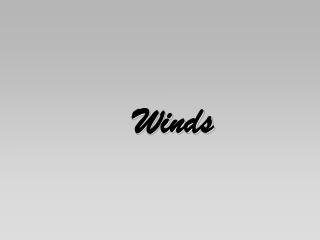 Winds