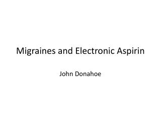 Migraines and Electronic Aspirin